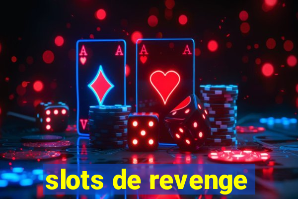 slots de revenge